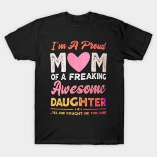 I am a proud mom of an awesome kid T-Shirt